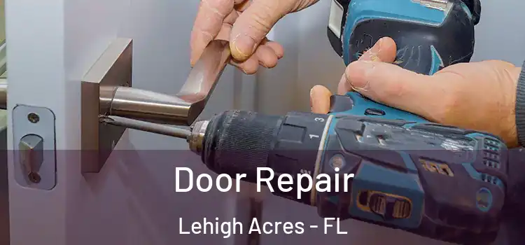 Door Repair Lehigh Acres - FL