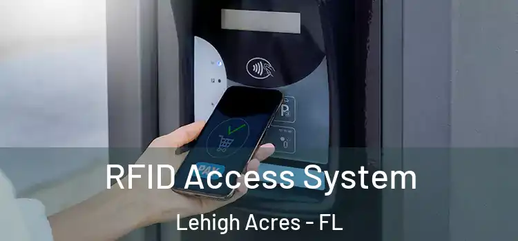 RFID Access System Lehigh Acres - FL